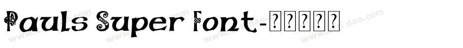 Pauls Super Font字体转换